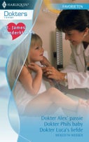 Dokter Alex passie ; Dokter Phils baby ; Dokter Luca's liefde (E-book)