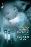 Ingehaald door het lot ; Te laat om te vluchten (E-book)