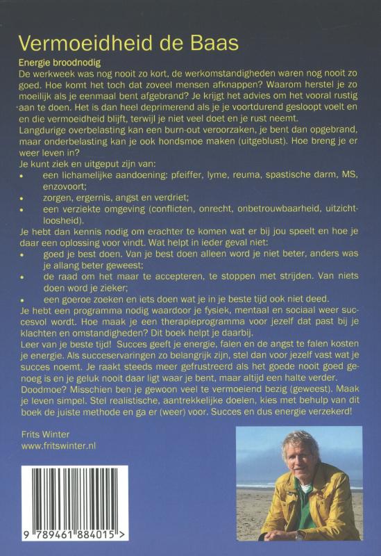 Vermoeidheid de baas (Paperback)