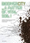 BiodiverCITY. A Matter of Vital Soil! (E-book)