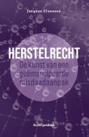 Herstelrecht: de kunst van een geëmancipeerde misdaadaanpak (Paperback)