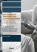 Het verbod tot erkenning van aansprakelijkheid: tijd voor een nieuwe aanpak (Paperback)