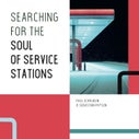 Searching for the Soul of Service Stations (Hardback)