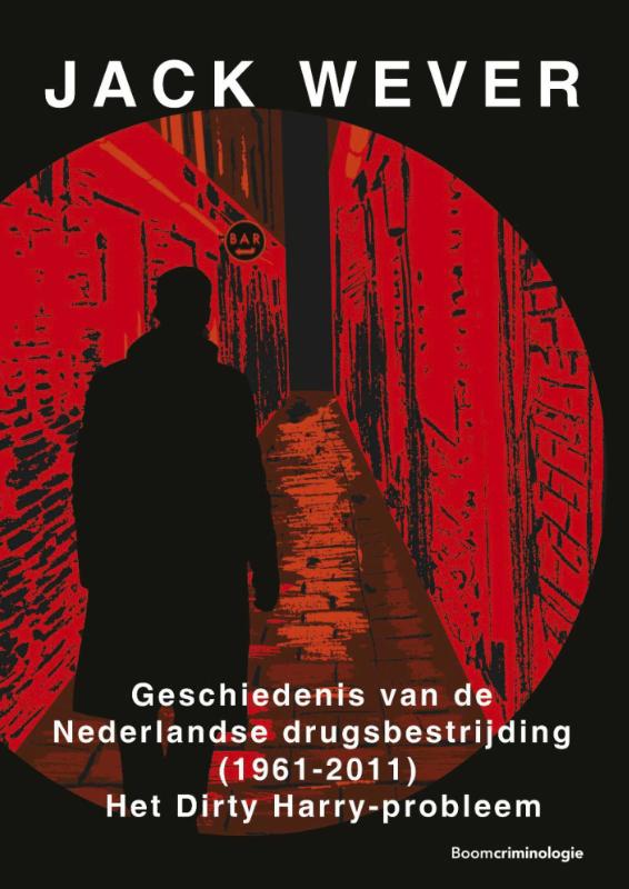 Geschiedenis van de Nederlandse drugsbestrijding (1961-2011) (Paperback)