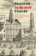 Slavernij en de stad Utrecht (E-book)