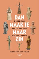 Dan maak je maar zin (E-book)