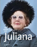 De eeuw van Juliana (Hardback)