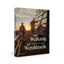 Van werktuig tot wereldmerk (Hardback)