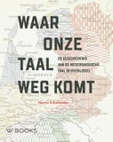 Waar onze taal wegkomt (Paperback)