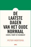 De laatste dagen van het oude normaal (Paperback)