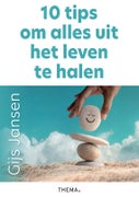 10 tips om alles uit het leven te halen (Paperback)