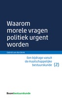 Waarom morele vragen politiek urgent worden (E-book)