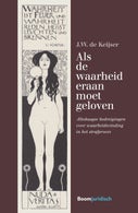 Als de waarheid er aan moet geloven (E-book)