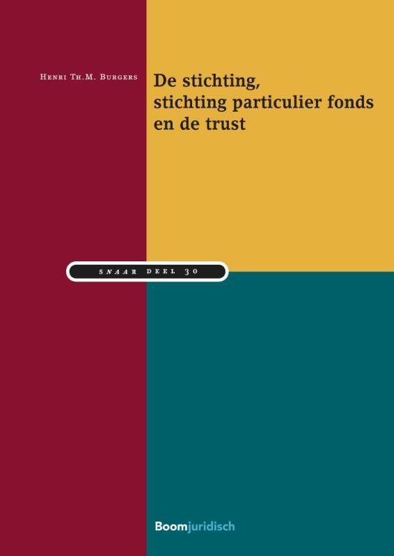 De stichting, stichting particulier fonds en de trust (Paperback)