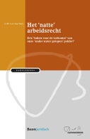 Het 'natte' arbeidsrecht (Paperback)