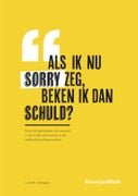 Als ik nu sorry zeg, beken ik dan schuld? (Paperback)