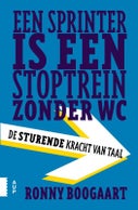 Een sprinter is een stoptrein zonder wc (Paperback)