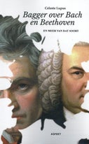 Bagger over Bach en Beethoven (Paperback)