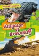 Alligator of krokodil? (Hardback)
