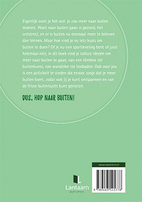 De kracht van buiten zijn (Paperback)