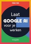 Laat Google AI voor je werken (Paperback)
