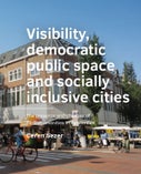 Visibility, ­democratic public space and socially inclusive cities (Paperback)