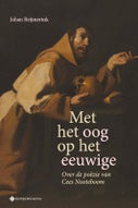 Met het oog op het eeuwige. Over de poëzie van Cees Nooteboom (Paperback)