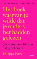 Het boek waarvan je wilde dat je ouders het hadden gelezen (E-book)