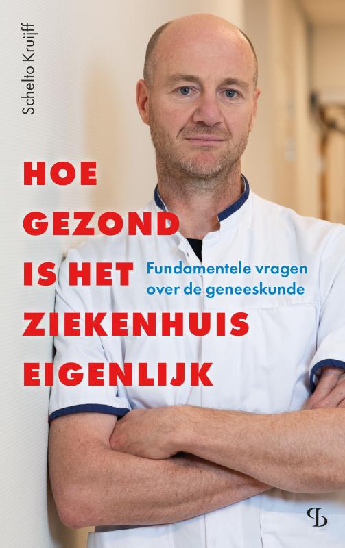 Hoe gezond is het ziekenhuis eigenlijk (Paperback)