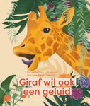 Giraf wil ook een geluid (Hardback)