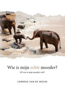 Wie is mijn echte moeder? (E-book)
