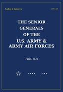 The Senior Generals of the U.S. Army & Army Air Forces, 1900 - 1945 (E-book)