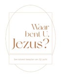 Waar bent U, Jezus? (Paperback)