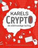 Karels Crypto: de edelmoedige tachtig (Paperback)