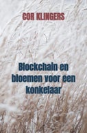 Blockchain en bloemen voor een konkelaar (E-book)