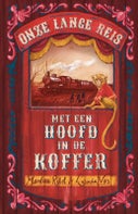 Onze lange reis met een hoofd in de koffer (Hardback)