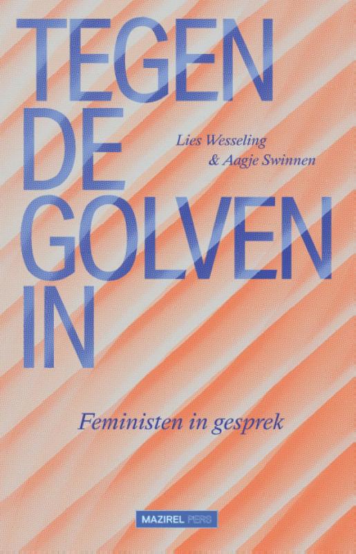 Tegen de golven in (Paperback)