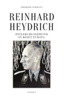 Reinhard Heydrich, Hitlers bloedhond in bezet Europa (Paperback)