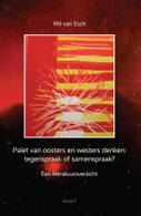 Palet van oosters en westers denken: tegenspraak of samenspraak (E-book)