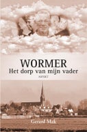 Wormer: Het dorp van mijn vader (Paperback)