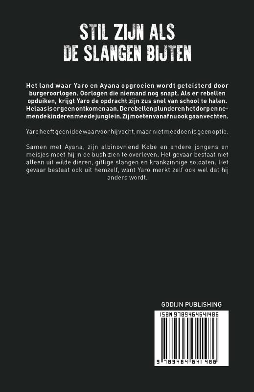 Stil zijn als de slangen bijten (Paperback)