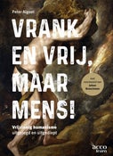 Vrank en vrij, maar mens! (E-book)