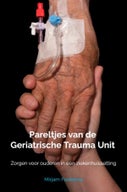 Pareltjes van de geriatrische trauma unit (E-book)