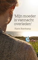 ‘Mijn moeder is vannacht overleden’ (E-book)