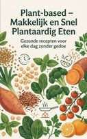 Plant-based - Makkelijk en Snel Plantaardig Eten (Paperback)