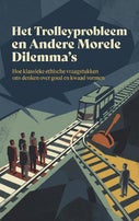 Het Trolleyprobleem en Andere Morele Dilemma's (Paperback)