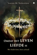 Omdat het leven liefde is (Paperback)