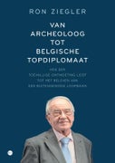 Van archeoloog tot Belgische topdiplomaat (Paperback)