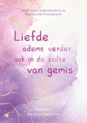 Liefde ademt verder, ook in de stilte van gemis (Paperback)