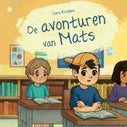 De avonturen van Mats (Paperback)